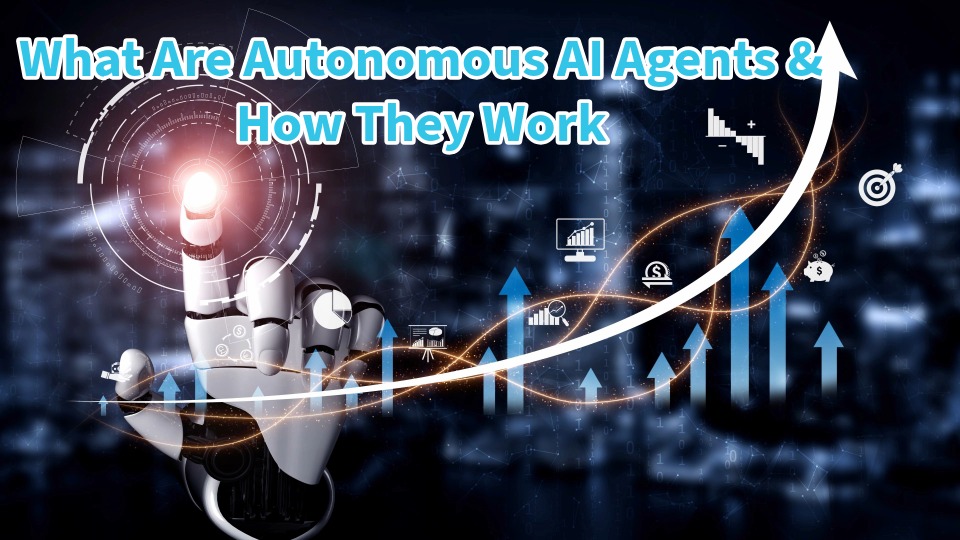 You are currently viewing What Are Autonomous AI Agents and How They Work?
