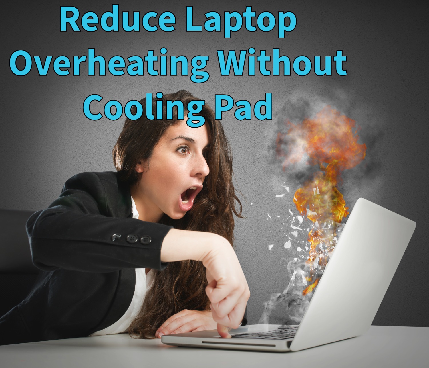 You are currently viewing How to Reduce Laptop Overheating Without Cooling Pad